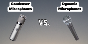 Condenser Mics vs. Dynamic Mics - Choose the Best One