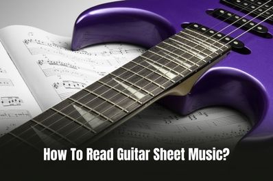 How To Read Guitar Sheet Music