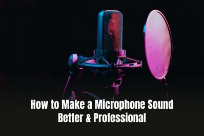 How to Make a Microphone Sound Better & Professional