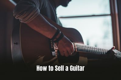 How to Sell a Guitar [All Possible Ways]