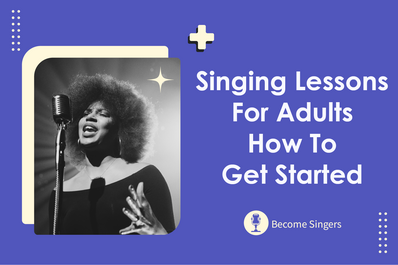 Singing Lessons for Adults How To Get Started